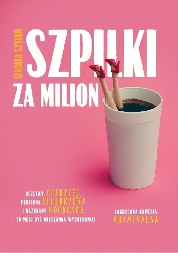 Okładka książki Szpilki za milion Izabela Szylko