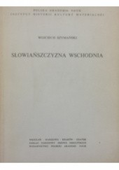 Okładka książki Słowiańszczyzna wschodnia Wojciech Szymański