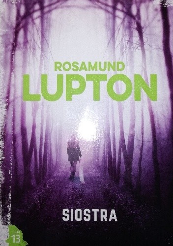 Siostra - Rosamund Lupton (4820108) - Lubimyczytać.pl