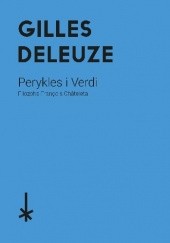 Okładka książki Perykles i Verdi. Filozofia Francois Chateleta Gilles Deleuze