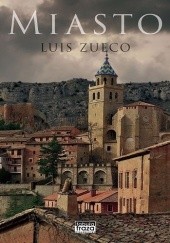Okładka książki Miasto Luis Zueco