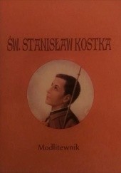 Okładka książki Modlitewnik na uroczystości św. Stanisława Kostki Zbigniew Kluba