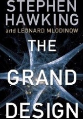 Okładka książki The Grand Design Stephen Hawking, Leonard Mlodinow