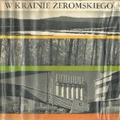 Okładka książki W krainie Żeromskiego Jan Zygmunt Jakubowski