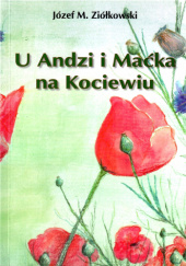 Okładka książki U Andzi i Maćka na Kociewiu Józef M. Ziółkowski