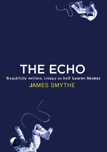 Okładka książki The Echo James Smythe