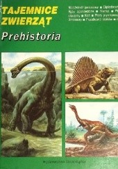 Okładka książki Tajemnice zwierząt - Prehistoria Michel Cuisin