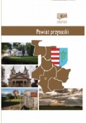 Okładka książki Powiat przysuski. Przewodnik subiektywny Justyna Górska-Streicher