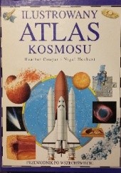 Okładka książki Ilustrowany Atlas Kosmosu Heather Couper, Nigel Henbest