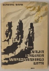 Walka i zagłada warszawskiego getta