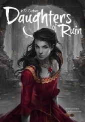 Okładka książki Daughters of Ruin K. D. Castner