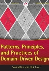 Okładka książki Patterns, Principles, and Practices of Domain-Driven Design Scott Millett, Nick Tune