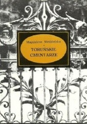 Okładka książki Toruńskie cmentarze Magdalena Niedzielska