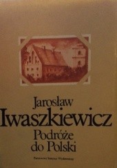 Okładka książki Podróże do Polski Jarosław Iwaszkiewicz