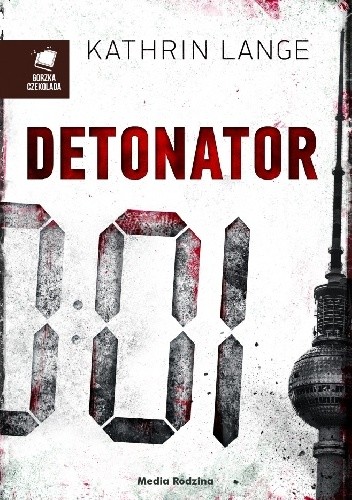 Okładka książki Detonator Kathrin Lange