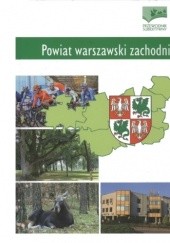 Powiat warszawski zachodni. Przewodnik subiektywny