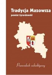 Okładka książki Powiat żyrardowski. Przewodnik subiektywny Maria Barbasiewicz