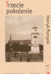 Okładka książki Trzecie pokolenie Henryk Purzycki