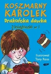 Okładka książki Koszmarny Karolek. Drakońska dawka Francesca Simon