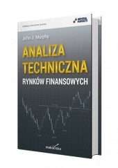 Okładka książki Analiza techniczna rynków finansowych John J. Murphy