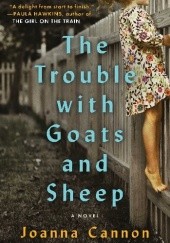 Okładka książki The Trouble with Goats and Sheep Joanna Cannon