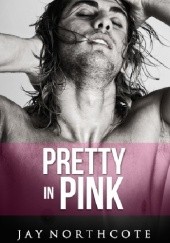 Okładka książki Pretty in Pink Jay Northcote