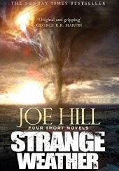 Okładka książki Strange Weather Joe Hill