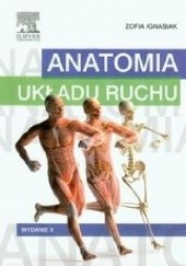 Okładka książki Anatomia układu ruchu, wydanie II Zofia Ignasiak
