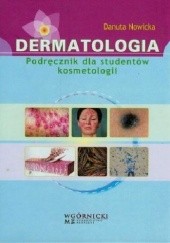 Okładka książki Dermatologia. Podręcznik dla studentów kosmetologii Danuta Nowicka