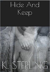 Okładka książki Hide And Keep K. Sterling