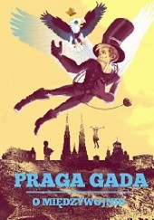 Praga Gada. O międzywojniu