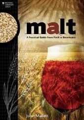 Okładka książki Malt. A Practical Guide from Field to Brewhouse John Mallett