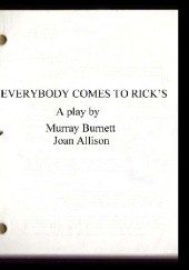 Okładka książki Everybody Comes to Rick's Murray Burnett, Joan Alison Smith