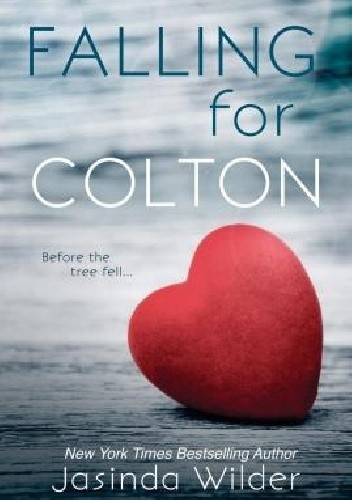 Okładka książki Falling for Colton Jasinda Wilder