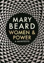 Okładka książki Women & Power: A Manifesto Mary Winifred Beard