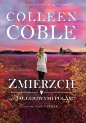 Okładka książki Zmierzch nad jagodowymi polami Colleen Coble