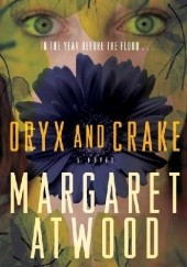 Okładka książki Oryx and Crake Margaret Atwood