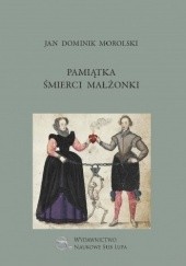 Okładka książki Pamiątka śmierci małżonki Jan Dominik Morolski