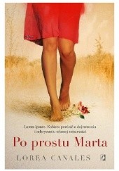 Okładka książki Po prostu Marta Lorea Canales