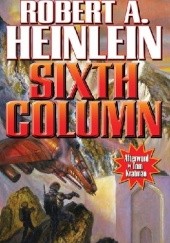 Okładka książki Sixth Column Robert A. Heinlein