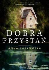 Okładka książki Dobra przystań Anna Łajkowska