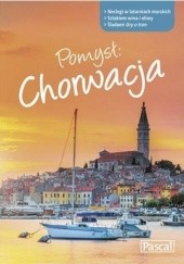 Okładka książki Pomysł: Chorwacja! Beata i Paweł Pomykalscy