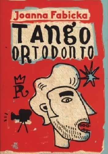 Okładka książki Tango ortodonto Joanna Fabicka