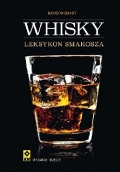 Okładka książki Whisky. Leksykon smakosza David Wishart