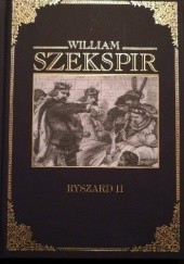 Okładka książki Ryszard II William Shakespeare