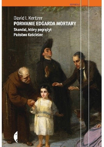 Porwanie Edgarda Mortary. Skandal, który pogrążył Państwo Kościelne