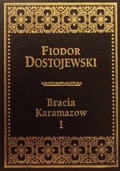 Okładka książki Bracia Karamazow t. 1 Fiodor Dostojewski