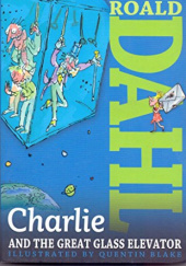 Okładka książki Charlie and the Great Glass Elevator Roald Dahl