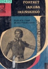Okładka książki Portret Jakuba Jasińskiego Stefania Land, Maria Plewkiewicz