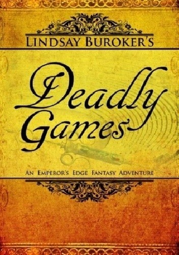 Okładka książki Deadly Games Lindsay Buroker